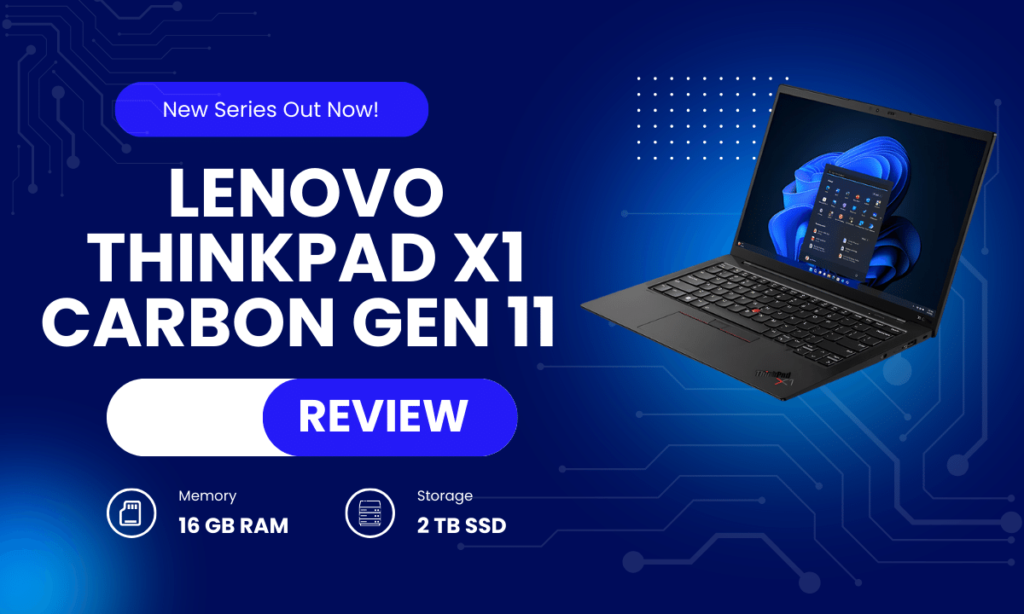 Lenovo Thinkpad X1 Carbon Gen 11 Review