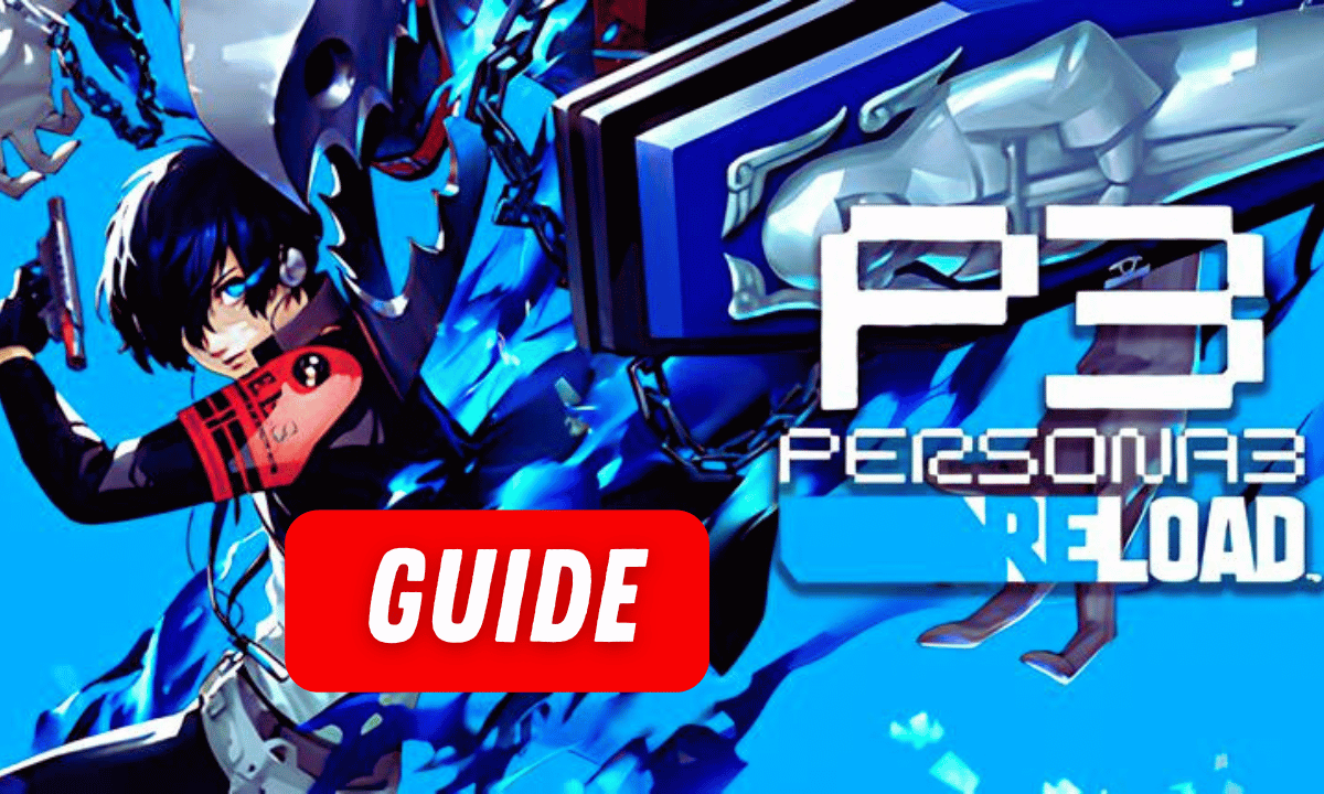 Persona 3 Reload Guide - The Ultimate Strategies For Optimizing Your ...